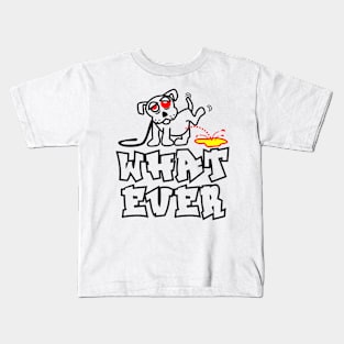 What Ever Funny Dog Kids T-Shirt